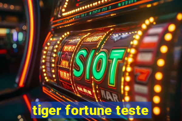 tiger fortune teste